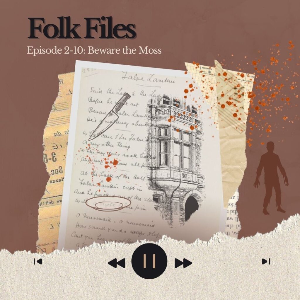 Long Lankin episode image for Folk Files #2.10 - Beware the Moss